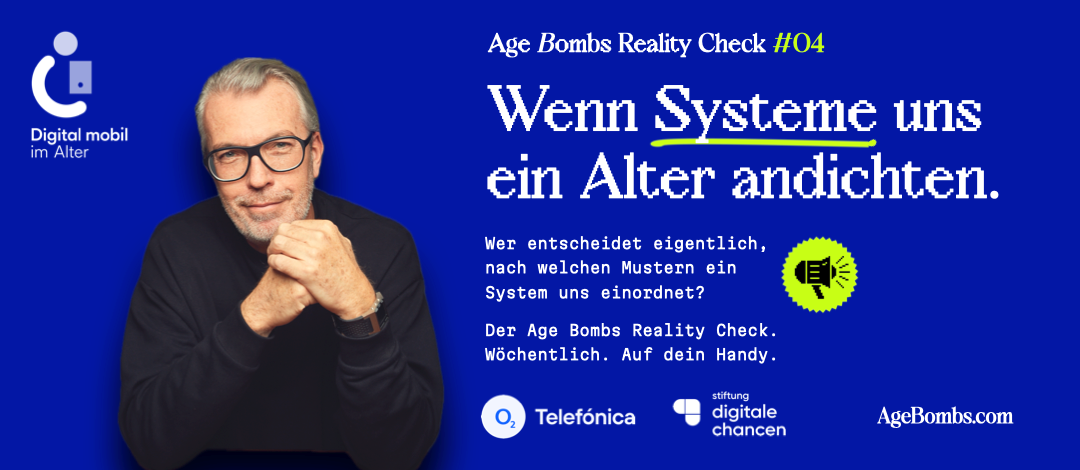 Age Bombs Reality Check: Wenn Systeme uns ein Alter andichten: Digital ...